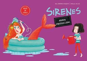 SIRENES.MANUAL D´INSTRUCCIONS | 9788491451532 | BRIÈRE-HAQUET,ALICE | Llibreria Geli - Llibreria Online de Girona - Comprar llibres en català i castellà