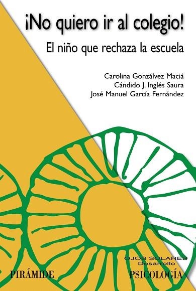 NO QUIERO IR AL COLEGIO! EL NIÑO QUE RECHAZA LA ESCUELA | 9788436839043 | A.A.D.D. | Libreria Geli - Librería Online de Girona - Comprar libros en catalán y castellano