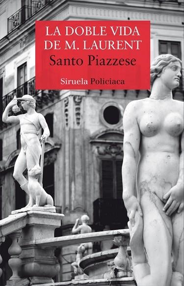 LA DOBLE VIDA DE M. LAURENT | 9788417308117 | PIAZZESE,SANTO | Llibreria Geli - Llibreria Online de Girona - Comprar llibres en català i castellà