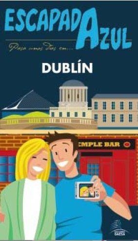 DUBLÍN(ESCAPADA AZUL.EDICION 2016) | 9788416408740 | CABRERA,DANIEL/LEDRADO,PALOMA | Libreria Geli - Librería Online de Girona - Comprar libros en catalán y castellano
