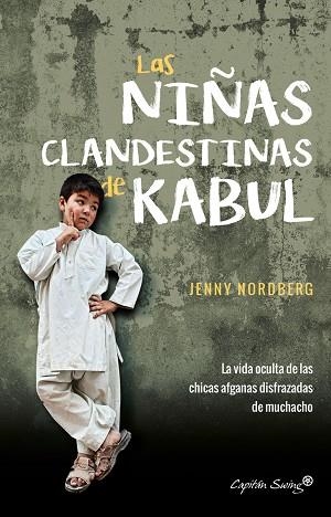 LAS NIÑAS CLANDESTINAS DE KABUL | 9788494740787 | NORDBERG,JENNY | Libreria Geli - Librería Online de Girona - Comprar libros en catalán y castellano