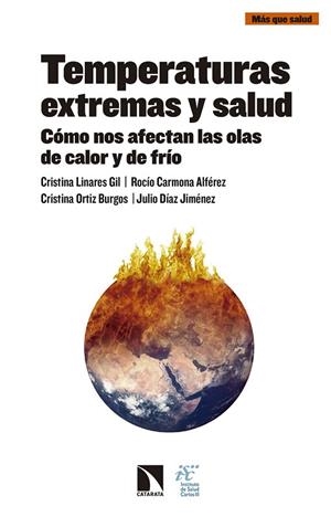 TEMPERATURAS EXTREMAS Y SALUD.CÓMO NOS AFECTAN LAS OLAS DE CALOR Y FRÍO. | 9788490973684 | LINARES GIL,CRISTINA | Libreria Geli - Librería Online de Girona - Comprar libros en catalán y castellano