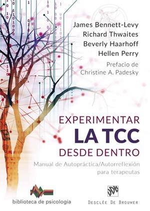 EXPERIMENTAR LA TCC DESDE DENTRO. MANUAL DE AUTOPRÁCTICA/AUTORREFLEXIÓN PARA TERAPEUTAS | 9788433029638 | BENNET-LEVY,JAMES/THWAITES,RICHARD/HAARHOFF,BEVERLY/PERRY,HELLEN | Llibreria Geli - Llibreria Online de Girona - Comprar llibres en català i castellà