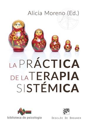 LA PRáCTICA DE LA TERAPIA SISTéMICA | 9788433029645 | MORENO FERNÁNDEZ, ALICIA/POLO USAOLA,CRISTINA/LARA LÓPEZ AGREDO,VANESA/MAGAZ MUÑOZ,ANA/ORTEGA CAB | Llibreria Geli - Llibreria Online de Girona - Comprar llibres en català i castellà