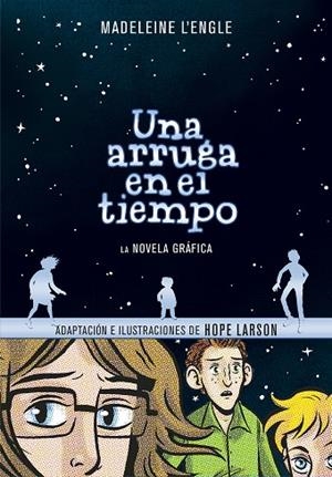 UNA ARRUGA EN EL TIEMPO (LA NOVELA GRáFICA) | 9788417247027 | L'ENGLE,MADELEINE  | Libreria Geli - Librería Online de Girona - Comprar libros en catalán y castellano