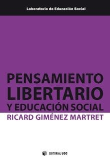 PENSAMIENTO LIBERTARIO Y EDUCACIóN SOCIAL | 9788490644355 | GIMéNEZ MARTRET, RICARD | Libreria Geli - Librería Online de Girona - Comprar libros en catalán y castellano