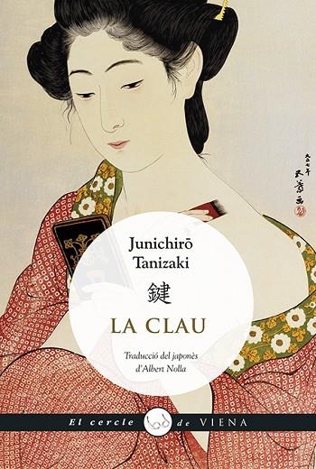LA CLAU | 9788483309803 | TANIZAKI,JUNICHIRÔ | Libreria Geli - Librería Online de Girona - Comprar libros en catalán y castellano