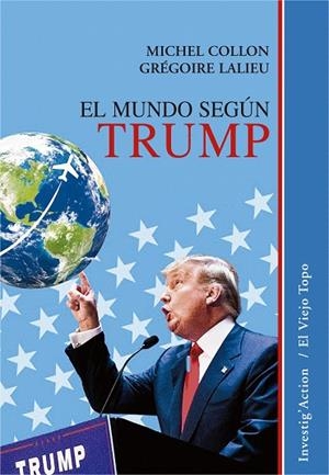 EL MUNDO SEGúN TRUMP | 9788416995547 | COLLON,MICHEL/LALIEU,GRÉGOIRE | Libreria Geli - Librería Online de Girona - Comprar libros en catalán y castellano