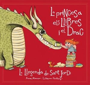 LA PRINCESA,ELS LLIBRES I EL DRAC.LA LLEGENDA DE SANT JORDI | 9788424662721 | MANSO,ANNA | Llibreria Geli - Llibreria Online de Girona - Comprar llibres en català i castellà