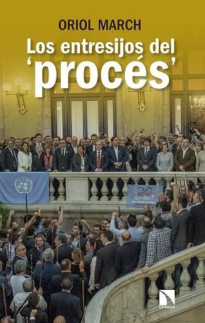 LOS ENTRESIJOS DEL PROCÉS | 9788490974261 | MARCH LEDESMA,ORIOL | Llibreria Geli - Llibreria Online de Girona - Comprar llibres en català i castellà
