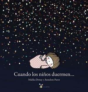 CUANDO LOS NIñOS DUERMEN... | 9788469621349 | DORAY,MALIKA | Llibreria Geli - Llibreria Online de Girona - Comprar llibres en català i castellà