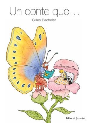 UN CONTE QUE... | 9788426144911 | BACHELET,GILLES | Libreria Geli - Librería Online de Girona - Comprar libros en catalán y castellano