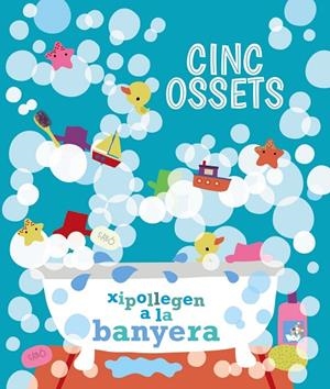 CINC OSSETS XIPOLLEGEN A LA BANYERA | 9788499068367 | VARIOS AUTORES | Libreria Geli - Librería Online de Girona - Comprar libros en catalán y castellano
