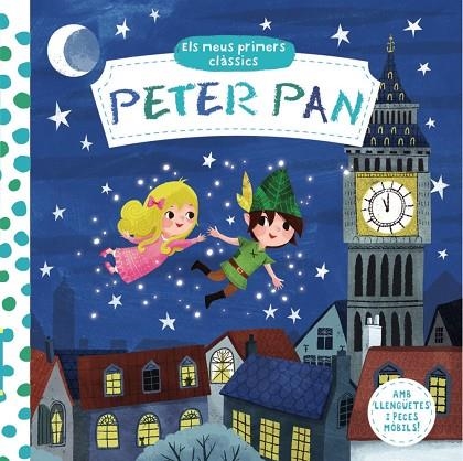 PETER PAN(ELS MEUS PRIMERS CLÀSSICS) | 9788499068213 |   | Libreria Geli - Librería Online de Girona - Comprar libros en catalán y castellano