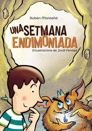 UNA SETMANA ENDIMONIADA | 9788448945992 | MONTAÑÁ,RUBÈN | Libreria Geli - Librería Online de Girona - Comprar libros en catalán y castellano