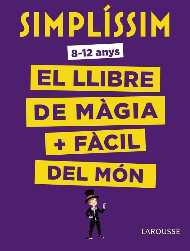SIMPLÍSSIM.EL LLIBRE DE MÀGIA MÉS FÀCIL DEL MÓN | 9788416984930 | Libreria Geli - Librería Online de Girona - Comprar libros en catalán y castellano