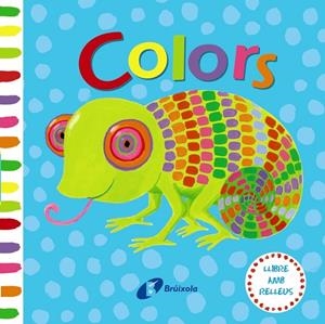 COLORS(LLIBRE AMB RELLEUS) | 9788499068305 | Libreria Geli - Librería Online de Girona - Comprar libros en catalán y castellano
