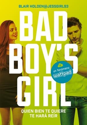 QUIEN BIEN TE QUIERE TE HARá REíR (BAD BOY'S GIRL 4) | 9788490437223 | HOLDEN,BLAIR | Llibreria Geli - Llibreria Online de Girona - Comprar llibres en català i castellà