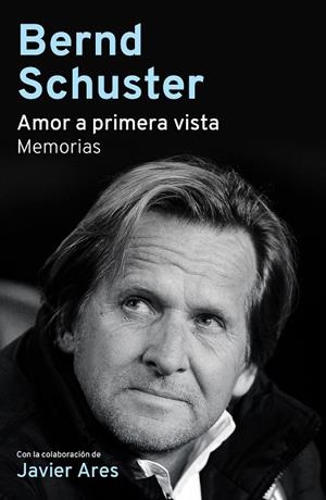 AMOR A PRIMERA VISTA.MEMORIAS | 9788494506451 | SCHUSTER,BERND | Libreria Geli - Librería Online de Girona - Comprar libros en catalán y castellano