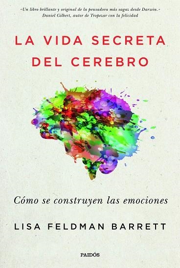 LA VIDA SECRETA DEL CEREBRO.CÓMO SE CONSTRUYEN LAS EMOCIONES | 9788449334252 | FELDMAN BARRETT,LISA  | Llibreria Geli - Llibreria Online de Girona - Comprar llibres en català i castellà