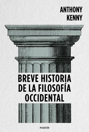 BREVE HISTORIA DE LA FILOSOFíA OCCIDENTAL | 9788449334269 | KENNY,ANTHONY | Libreria Geli - Librería Online de Girona - Comprar libros en catalán y castellano