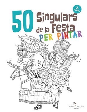 50 SINGULARS DE LA FESTA PER PINTAR.VOLUM 2 | 9788417000592 | ORTEGA BOLÍVAR,JUAN | Llibreria Geli - Llibreria Online de Girona - Comprar llibres en català i castellà