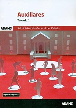 AUXILIARES DE LA ADMINISTRACIÓN GENERAL DEL ESTADO(TEMARIO-1.EDICION 2017) | 9788491472360 | Libreria Geli - Librería Online de Girona - Comprar libros en catalán y castellano