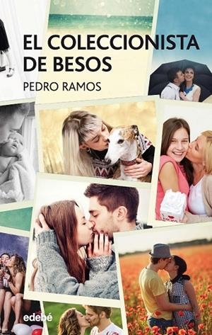EL COLECCIONISTA DE BESOS | 9788468334639 | RAMOS,PEDRO | Libreria Geli - Librería Online de Girona - Comprar libros en catalán y castellano