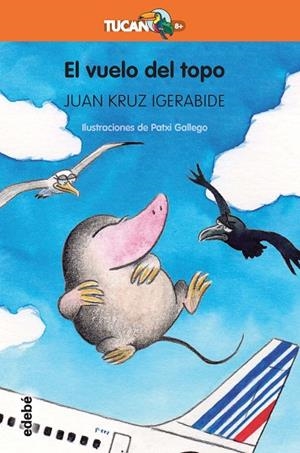 EL VUELO DEL TOPO | 9788468334523 | IGERABIDE,JUAN KRUZ | Libreria Geli - Librería Online de Girona - Comprar libros en catalán y castellano