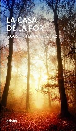 LA CASA DE LA POR | 9788468334615 | FERNÁNDEZ PAZ,AGUSTÍN | Libreria Geli - Librería Online de Girona - Comprar libros en catalán y castellano