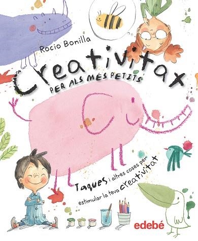 CREATIVITAT PER ALS MéS PETITS | 9788468334134 | BONILLA,ROCIO | Llibreria Geli - Llibreria Online de Girona - Comprar llibres en català i castellà