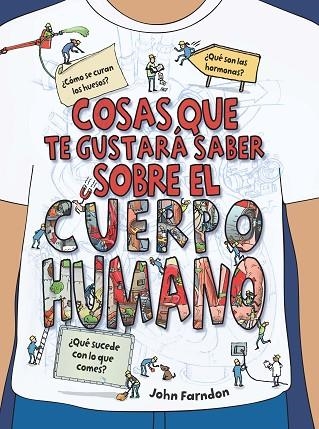 COSAS QUE TE GUSTARÁ SABER SOBRE EL CUERPO HUMANO | 9788468334226 | FARNDON,JOHN | Libreria Geli - Librería Online de Girona - Comprar libros en catalán y castellano