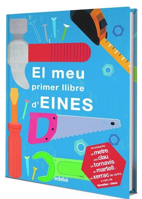 EL MEU PRIMER LLIBRE D'EINES | 9788468334417 | Llibreria Geli - Llibreria Online de Girona - Comprar llibres en català i castellà