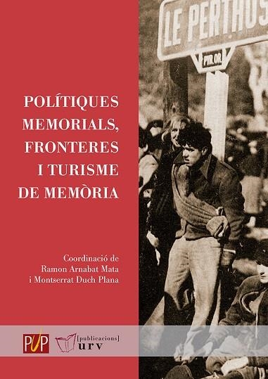 POLÍTIQUES MEMORIALS,FRONTERES I TURISME DE MEMÒRIA | 9788484246077 |   | Libreria Geli - Librería Online de Girona - Comprar libros en catalán y castellano