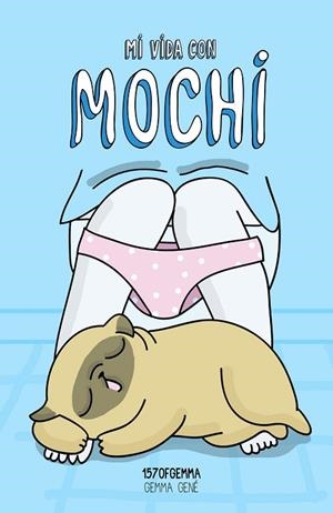 MI VIDA CON MOCHI | 9788416890613 | GENÉ,GEMMA | Libreria Geli - Librería Online de Girona - Comprar libros en catalán y castellano