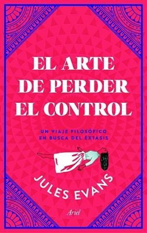 EL ARTE DE PERDER EL CONTROL | 9788434427402 | EVANS,JULES | Llibreria Geli - Llibreria Online de Girona - Comprar llibres en català i castellà