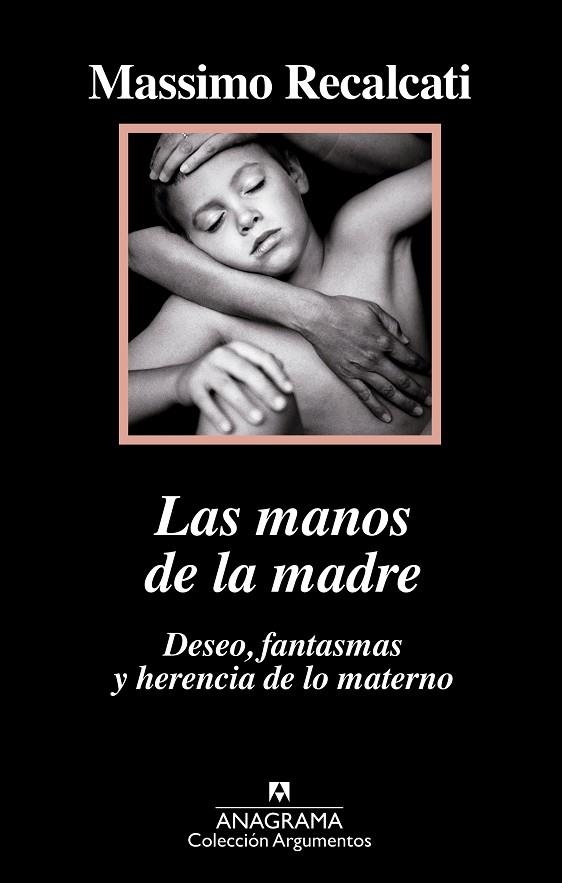 LAS MANOS DE LA MADRE.DESEO,FANTASMAS Y HERENCIA DE LO MATERNO | 9788433964205 | RECALCATI,MASSIMO | Libreria Geli - Librería Online de Girona - Comprar libros en catalán y castellano
