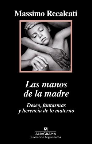 LAS MANOS DE LA MADRE.DESEO,FANTASMAS Y HERENCIA DE LO MATERNO | 9788433964205 | RECALCATI,MASSIMO | Llibreria Geli - Llibreria Online de Girona - Comprar llibres en català i castellà