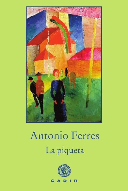 LA PIQUETA | 9788494837845 | FERRES,ANTONIO | Libreria Geli - Librería Online de Girona - Comprar libros en catalán y castellano