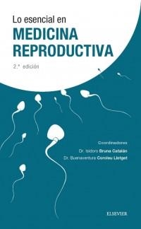 MEDICINA REPRODUCTIVA(LO ESENCIAL EN) | 9788491130987 | CATALAN,BRUNA | Libreria Geli - Librería Online de Girona - Comprar libros en catalán y castellano