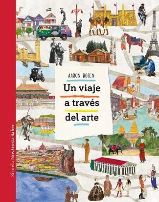 UN VIAJE A TRAVéS DEL ARTE | 9788417151751 | ROSEN,AARON | Libreria Geli - Librería Online de Girona - Comprar libros en catalán y castellano