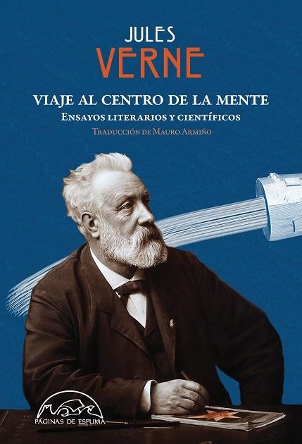 VIAJE AL CENTRO DE LA MENTE.ENSAYOS LITERARIOS Y CIENTÍFICOS | 9788483932353 | VERNE,JULES | Llibreria Geli - Llibreria Online de Girona - Comprar llibres en català i castellà