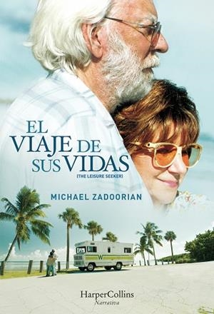 EL VIAJE DE SUS VIDAS (THE LEISURE SEEKER) | 9788491391593 | ZADOORIAN,MICHAEL | Libreria Geli - Librería Online de Girona - Comprar libros en catalán y castellano