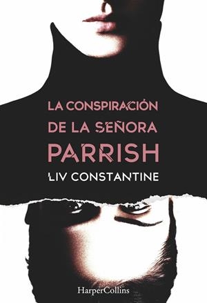 LA CONSPIRACIóN DE LA SEñORA PARRISH | 9788491392132 | CONSTANTINE,LIV | Llibreria Geli - Llibreria Online de Girona - Comprar llibres en català i castellà