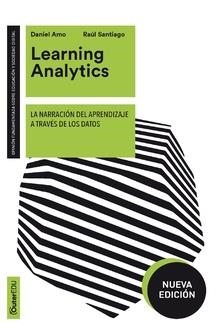 LEARNING ANALYTICS.LA NARRACIÓN DEL APRENDIZAJE A TRAVES DE LOS DATOS | 9788491800262 | AMO,DANIEL/SANTIAGO,RAÚL | Libreria Geli - Librería Online de Girona - Comprar libros en catalán y castellano