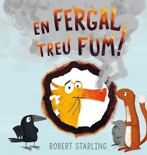 EN FERGAL TREU FUM! | 9788491451419 | STARLING,ROBERT | Libreria Geli - Librería Online de Girona - Comprar libros en catalán y castellano