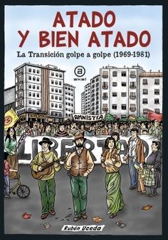 ATADO Y BIEN ATADO.LA TRANSICIÓN GOLPE A GOLPE(1969-1981) | 9788446045694 | UCEDA VILLANUEVA,RUBÉN | Libreria Geli - Librería Online de Girona - Comprar libros en catalán y castellano