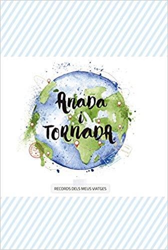 ANADA I TORNADA.RECORDS DELS MEUS VIATGES | 9788494625114 | KIM REDLING, CUÉNTAME TU VIDA | Llibreria Geli - Llibreria Online de Girona - Comprar llibres en català i castellà