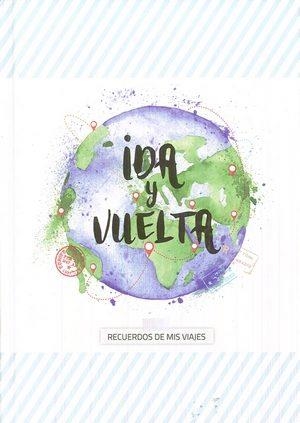 IDA Y VUELTA.RECUERDOS DE MIS VIAJES | 9788494625107 | REDLING, KIM | Llibreria Geli - Llibreria Online de Girona - Comprar llibres en català i castellà