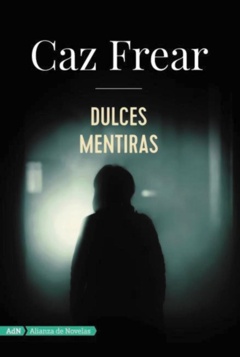 DULCES MENTIRAS | 9788491810797 | FREAR,CAZ | Llibreria Geli - Llibreria Online de Girona - Comprar llibres en català i castellà